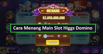 Cara Menang Terus Main Slot Higgs Domino